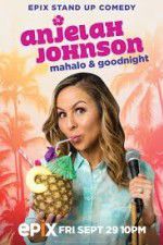 Watch Anjelah Johnson Mahalo & Good Night Myflixer