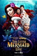 Watch The Little Mermaid Live! Myflixer