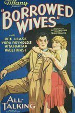 Watch Borrowed Wives Myflixer