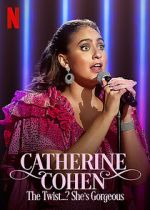 Watch Catherine Cohen: The Twist...? She\'s Gorgeous (TV Special 2022) Myflixer