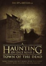 Watch A Haunting on Dice Road 2: Town of the Dead Myflixer