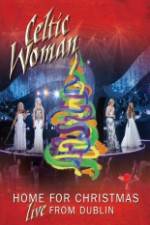 Watch Celtic Woman Home For Christmas Myflixer
