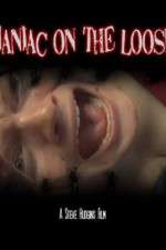 Watch Maniac on the Loose Myflixer