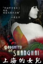 Watch Daughter of Shanghai Myflixer
