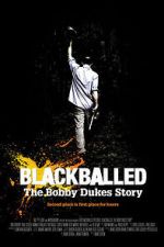 Watch Blackballed: The Bobby Dukes Story Myflixer