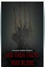 Watch And Then There Was Blood Myflixer