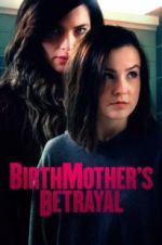 Watch Birthmother\'s Betrayal Myflixer