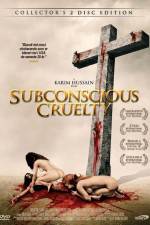 Watch Subconscious Cruelty Myflixer