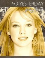 Watch Hilary Duff: So Yesterday Myflixer