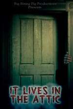 Watch It Lives in the Attic Myflixer