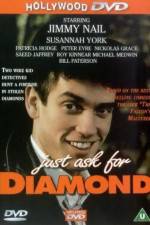 Watch Just Ask for Diamond Myflixer