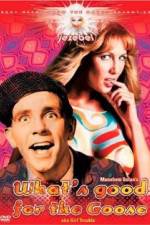Watch What's Good for the Goose Myflixer