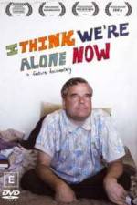 Watch I Think We're Alone Now Myflixer