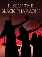 Watch The Rise of the Black Pharaohs Myflixer