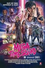 Watch Mega Time Squad Myflixer