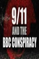 Watch 9/11 and the British Broadcasting Conspiracy Myflixer
