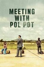 Watch Meeting with Pol Pot Myflixer