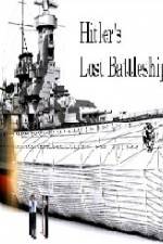 Watch Hitlers Lost Battleship Myflixer