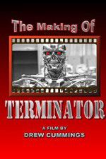 Watch The Making of \'Terminator\' Myflixer