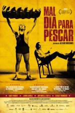 Watch Mal día para pescar Myflixer