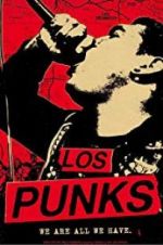 Watch Los Punks: We Are All We Have Myflixer