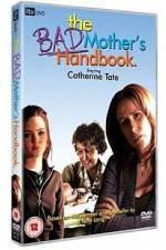 Watch The Bad Mother's Handbook Myflixer