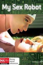 Watch My Sex Robot Myflixer