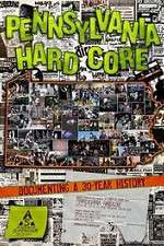 Watch Pennsylvania Hardcore Myflixer