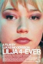 Watch Lilja 4-ever Myflixer