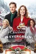 Watch Christmas In Evergreen Myflixer