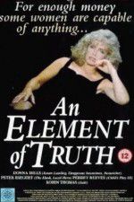 Watch An Element of Truth Myflixer