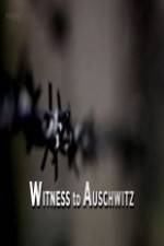 Watch BBC - Witness to Auschwitz Myflixer