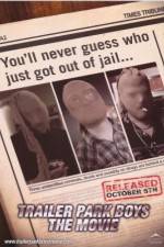 Watch Trailer Park Boys: The Movie Myflixer