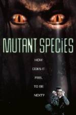 Watch Mutant Species Myflixer