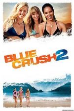 Watch Blue Crush 2 Myflixer
