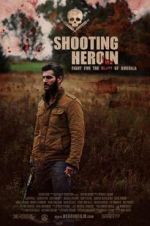 Watch Shooting Heroin Myflixer