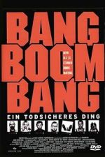 Watch Bang Boom Bang - Ein todsicheres Ding Myflixer