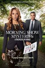 Watch Morning Show Mysteries: A Murder in Mind Myflixer
