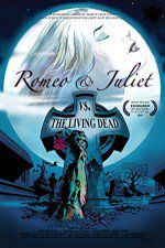 Watch Romeo & Juliet vs. The Living Dead Myflixer