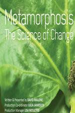 Watch Metamorphosis: The Science Of Change Myflixer