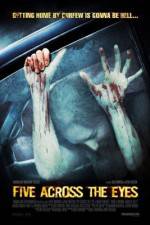 Watch Five Across the Eyes Myflixer