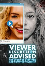 Watch Viewer Discretion Advised: The Story of OnlyFans and Courtney Clenney Myflixer