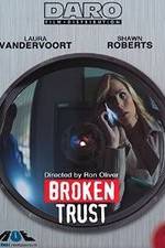 Watch Broken Trust Myflixer