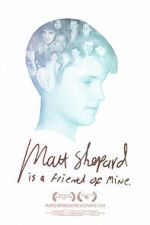 Watch Matt Shepard Is a Friend of Mine Myflixer