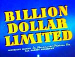 Watch Billion Dollar Limited (Short 1942) Myflixer