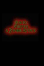 Watch How to Survive a Zombie Attack Myflixer