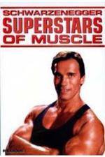 Watch Superstars Of Muscle  Schwarzenegger Myflixer