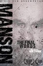 Watch Charles Manson: The Final Words Myflixer
