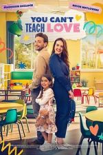 Watch You Can\'t Teach Love Myflixer