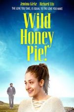 Watch Wild Honey Pie Myflixer